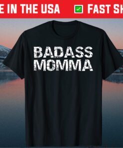 Distressed Mother's Day Badass Momma Gift T-Shirt
