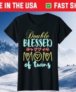 Double Blessed Mom Of Twins Perfect Mother's Day Classic T-Shirt