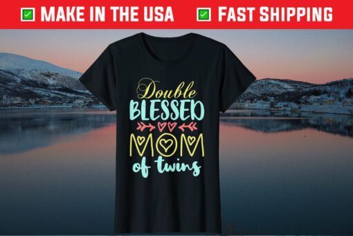 Double Blessed Mom Of Twins Perfect Mother's Day Us 2021 T-Shirt