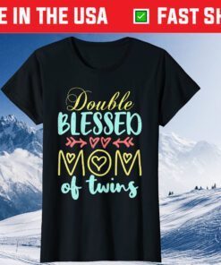 Double Blessed Mom Of Twins Perfect Mother's Day Us 2021 T-Shirt