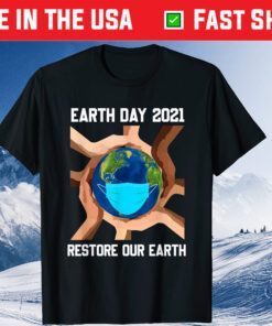 Earth Day 2021 Restore Our Earth Wearing Mask Classic T-Shirt