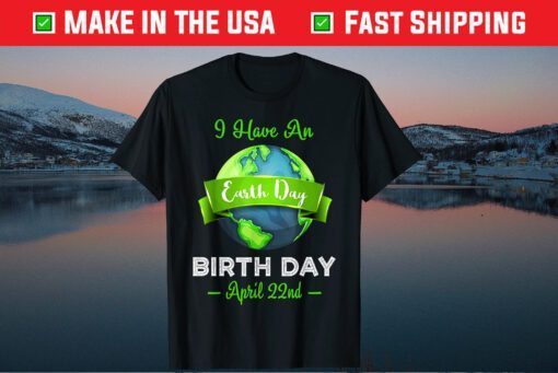 Earth Day April 22nd Green Planet Birthday Us 2021 T-Shirt