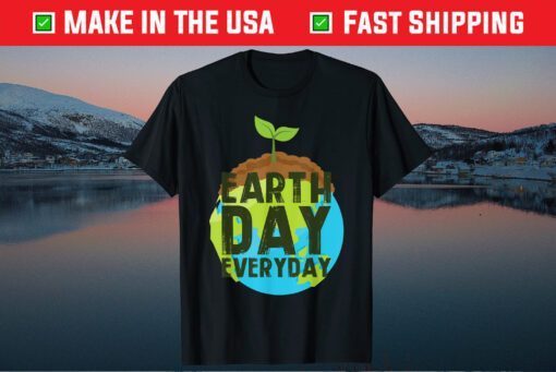 Earth Day Everyday - Plant A Tree - Environmentalist Classic T-Shirt