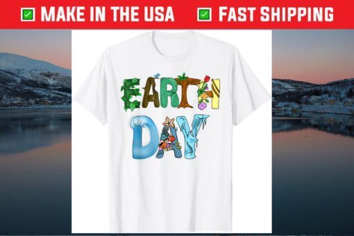 Earth Day Planet Earth Day Gift T-Shirt