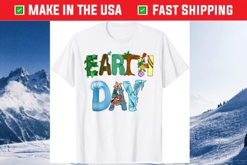 Earth Day Planet Earth Day Gift T-Shirt