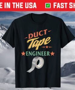 Engineering Duct Tape Engineer Dad Cute Fathers Day Mothers T-Shirt