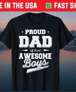 Father's Day Proud Dad of 2 Two Awesome Boys Father Dad Classic T-Shirt