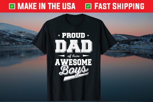 Father's Day Proud Dad of 2 Two Awesome Boys Father Dad Classic T-Shirt