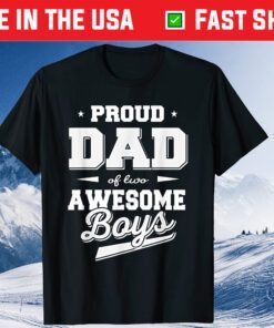 Father's Day Proud Dad of 2 Two Awesome Boys Father Dad Classic T-Shirt