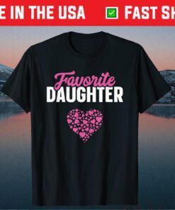 Favorite Daughter Mother's Day Gift T-Shirt