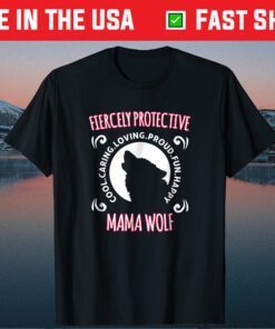 Fiercely Protective Mama Wolf - Cute Mothers Day Classic T-Shirt