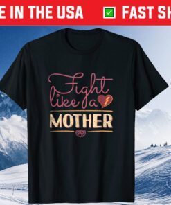 Fight like a Mother Distressed Classic T-Shirt
