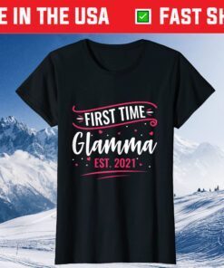 First Time Glamma Est 2021 Shirt New Mom Mothers Day Classic T-Shirt
