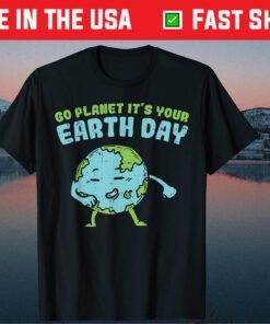 Floss Dance Go Planet Its Your Earth Day Classic Shirt