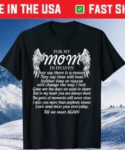 For My Mom In Heaven Love My Mom So Much Missing Mother Day Classic T-Shirt