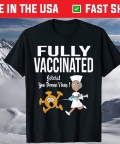 Fully Vaccinated Funny Nurse Chasing Virus With Inoculation T-Shirt