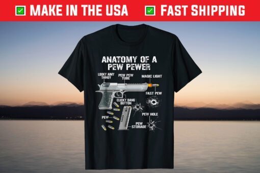 Anatomy Of A Pew Pewer - Ammo Gun - Amendment Saying T-Shirt