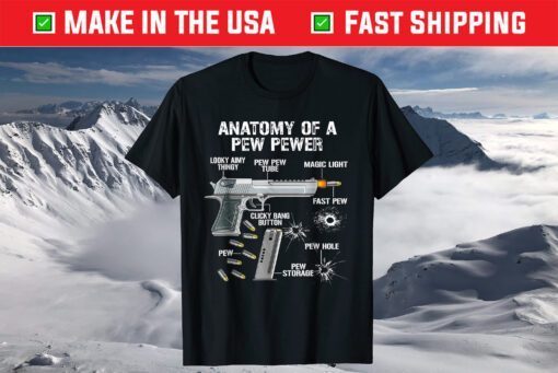 Anatomy Of A Pew Pewer - Ammo Gun - Amendment Saying T-Shirt