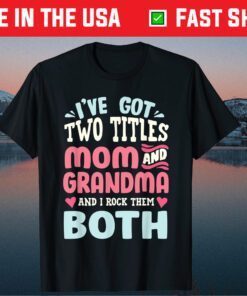 Funny Mothers Day Shirt Grandma Grandmother Classic T-Shirt