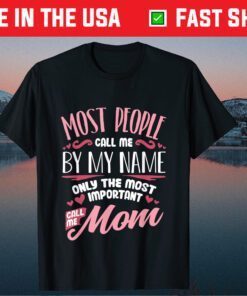 Funny Mothers Day Shirt Women Best Mom Mother Classic Shirt