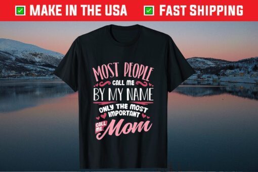 Funny Mothers Day Shirt Women Best Mom Mother Classic Shirt