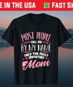 Funny Mothers Day Shirt Women Best Mom Mother Classic T-Shirt