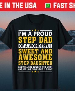 Funny Step Dad Shirt Fathers Day Gift Step Daughter Stepdad Classic T-Shirt