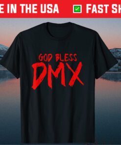 God Bless DMX -Pray For DMX T-Shirt