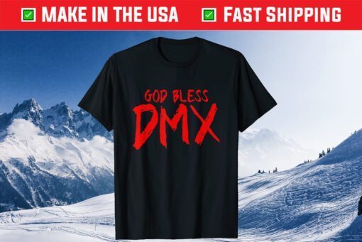 God Bless DMX -Pray For DMX T-Shirt