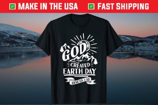 God created Earth Day savior faith believer Classic T-Shirt