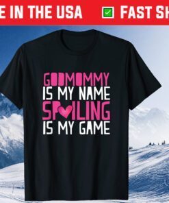 Godmommy Is My Name Spoiling Is My Game Godmom Mother Classic T-Shirts