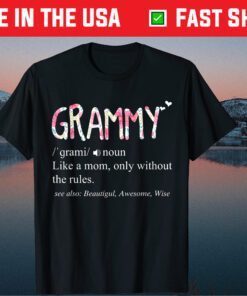 Grammy Definition Like a Mom Without Rules Mother's Day Us 2021 T-Shirt