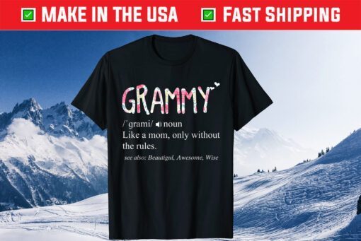 Grammy Definition Like a Mom Without Rules Mother's Day Us 2021 T-Shirt