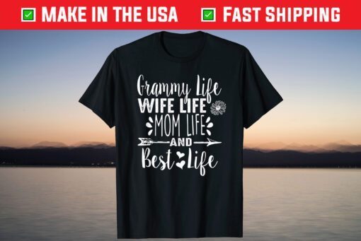 Grammy Wife Mom Best Life Mother's Day T-Shirt