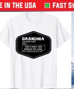 Grandma Like A Mom Without Rules Mothers Day Mimi Mama Classic T-Shirt