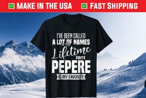 Grandpa Pepere Quotes Pepere Fathers Day Us 2021 T-shirt