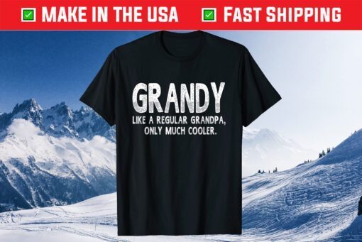 Grandy Definition Like Regular Grandpa Only Cooler Classic T-Shirt