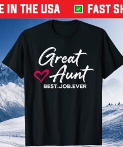 Great Aunt Best. Job. Ever. Auntie Cute Mothers Day Classic T-Shirt