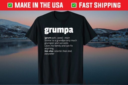 Grumpa Definition Grandpa Fathers Day Us 2021 T-Shirt