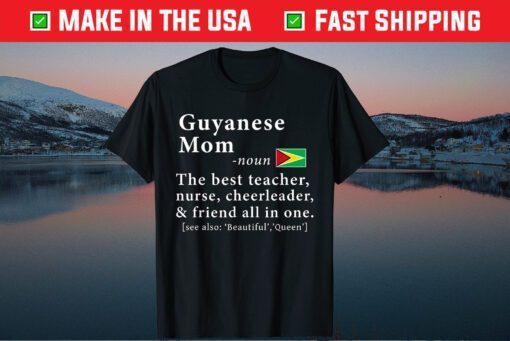 Guyanese Mom Definition Guyana Flag Mothers Day T-Shirt