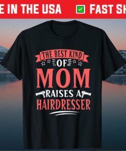 Hairdresser Mom Haircutter Mother's Day Classic T-Shirt