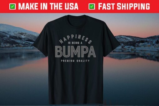 Happiness Is Being A Bumpa Fathers Day Classic T-Shirt