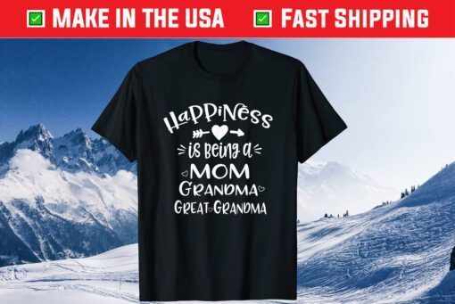 Happiness is Being a Mom Grandma Great Grandma Classic T-Shirt