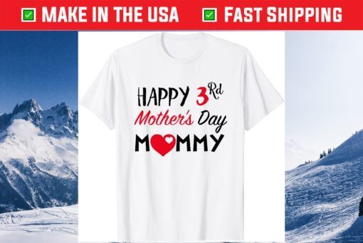 Happy 3rd Mother's Day Mommy Classic T-Shirt