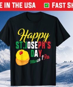 Happy St Josephs Day Jesus Catholic Religious March 19th Classic T-Shirt