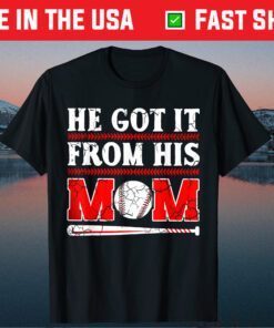 He Got It From His Mom Funny Baseball Mom Player Vintage Us 2021 T-Shirt