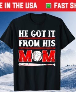 He Got It From His Mom Funny Baseball Mom Player Vintage Us 2021 T-Shirt