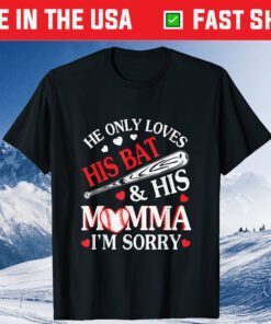 He Only Love His Bat And His Mama Shirt Funny Baseball Classic T-Shirt