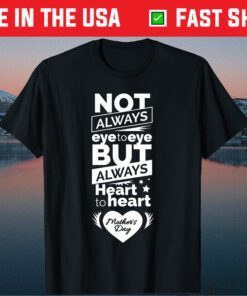Heart To Heart Mom Mothers Day Gift Present Gift Shirt