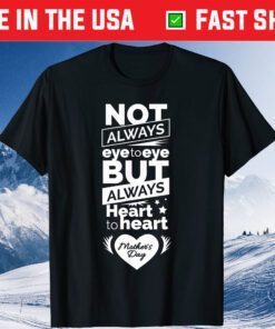 Heart To Heart Mom Mothers Day Gift Present Gift Shirt